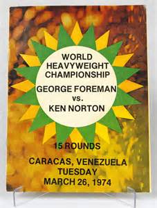 AUGUST2016George Foreman vs. Ken Norton fight program.